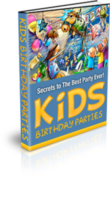 Product picture Discover The Secrets to the Best Kids Birthday Party Ever