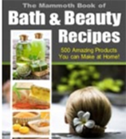 Product picture The Mammoth Book of Bath & Beauty Recipes Mrr/Giveaway Right