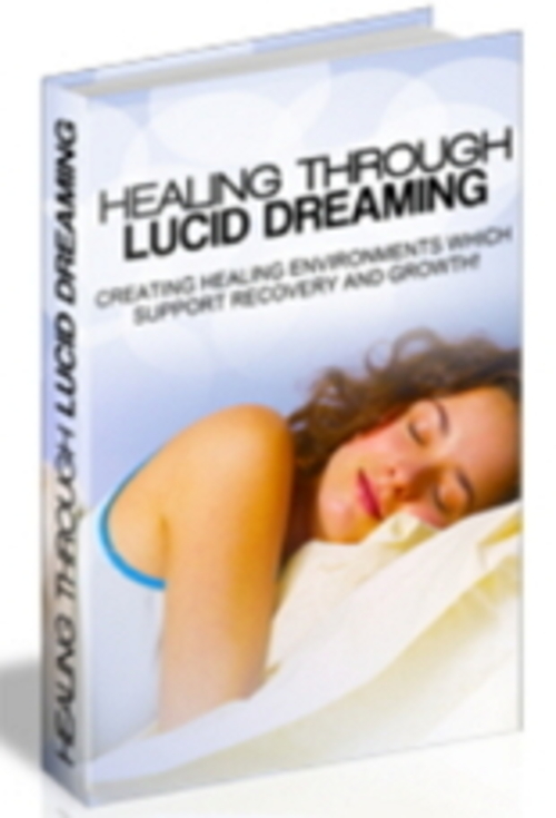 Product picture Healing Through Lucid Dreams  Master Resale Rights 