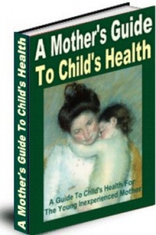 Product picture A Mothers Guide To Childs Health